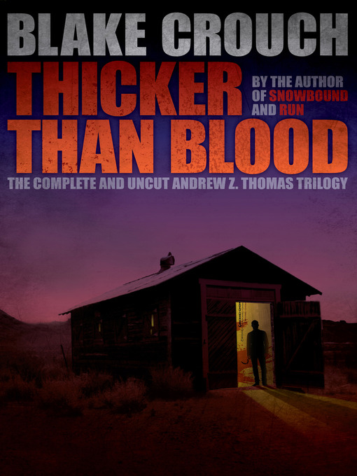Title details for Thicker Than Blood by Blake Crouch - Available
